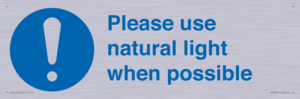 Please use natural light when possible